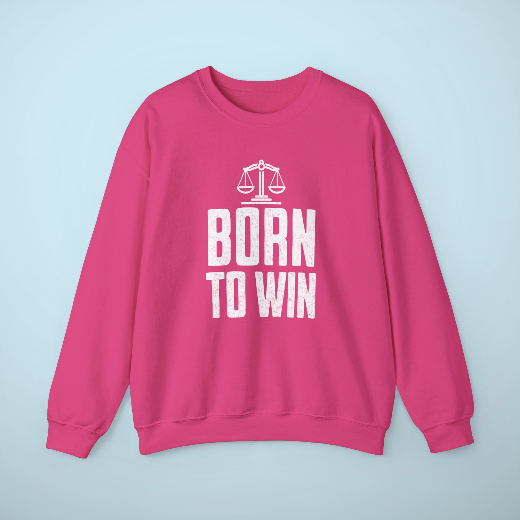 Born To Win Sweatshirt