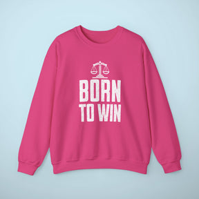 Born To Win Sweatshirt