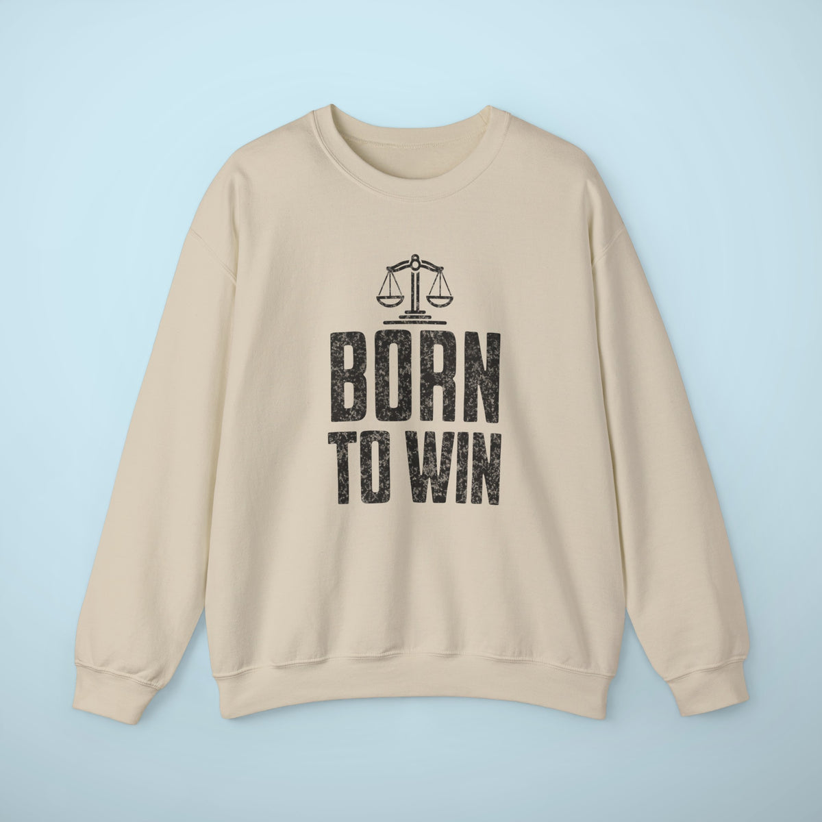 Born To Win Sweatshirt